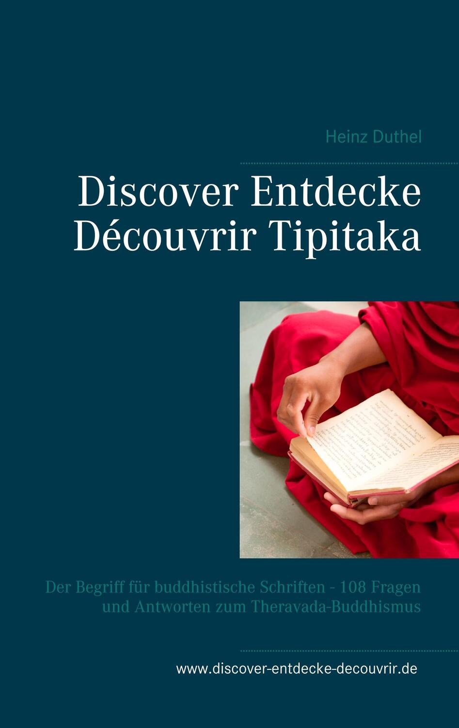 Cover: 9783749485659 | Discover Entdecke Découvrir Tipitaka | Heinz Duthel | Taschenbuch