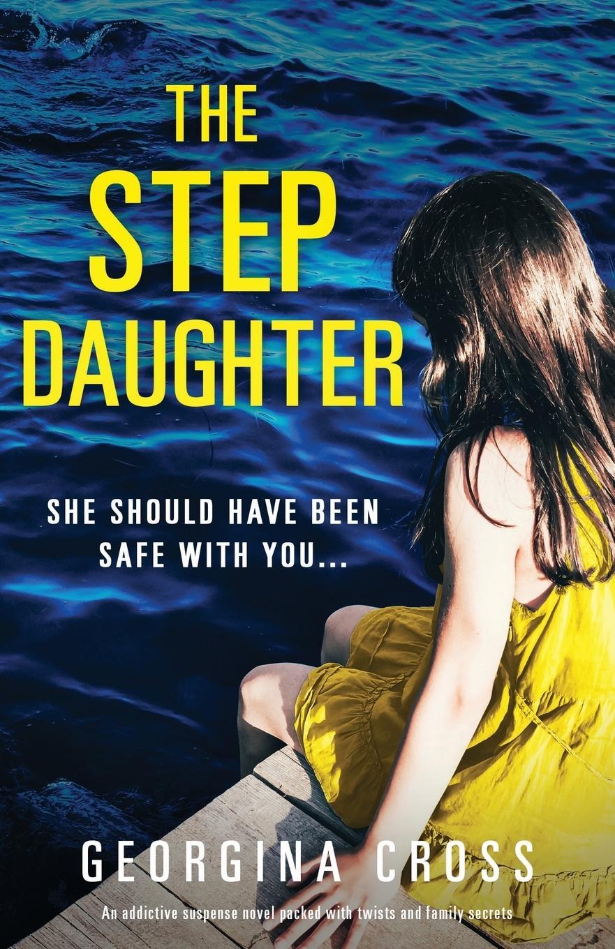 Cover: 9781838889401 | The Stepdaughter | Georgina Cross | Taschenbuch | Paperback | Englisch