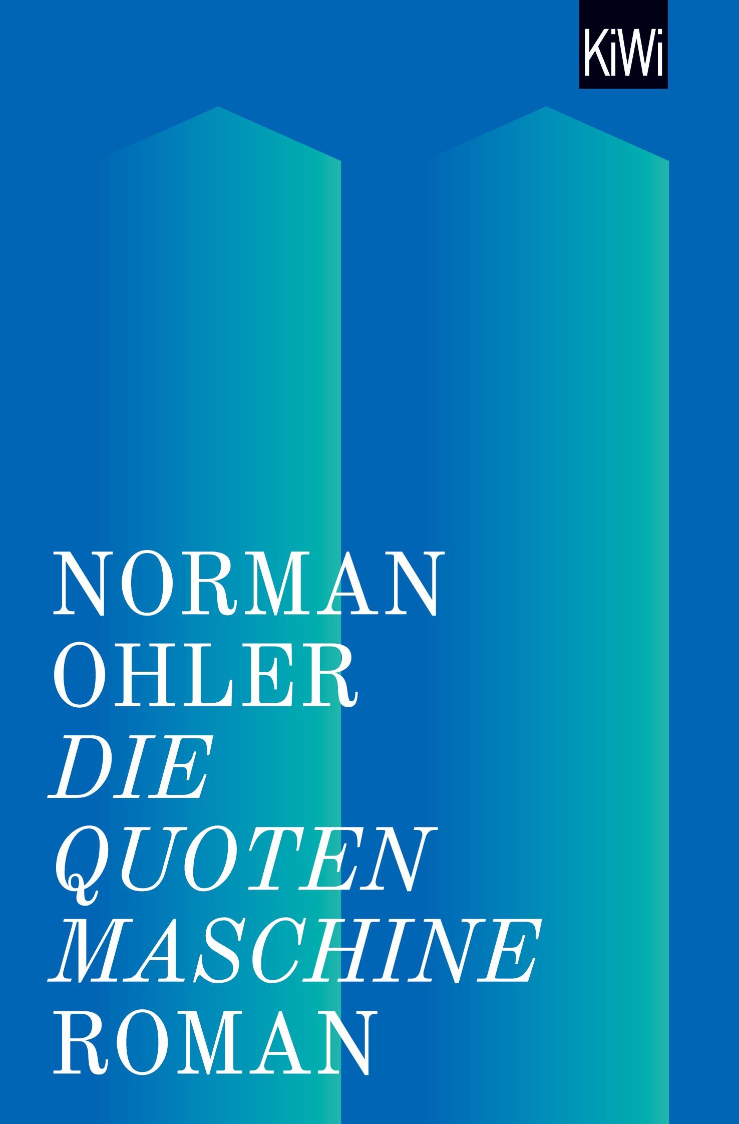 Cover: 9783462049831 | Die Quotenmaschine | Roman | Norman Ohler | Taschenbuch | 286 S.