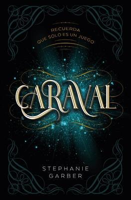 Cover: 9788419130136 | Caraval | Stephanie Garber | Taschenbuch | Spanisch | 2024