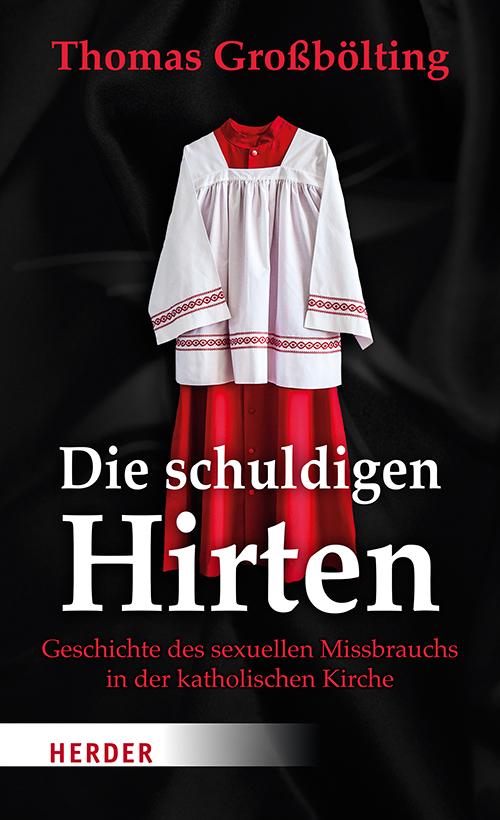 Cover: 9783451389986 | Die schuldigen Hirten | Thomas Großbölting | Buch | 288 S. | Deutsch