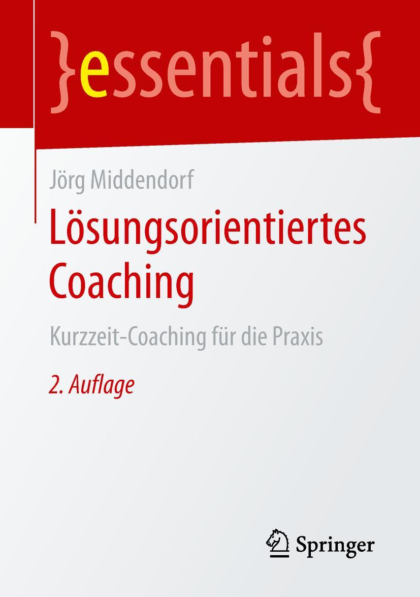 Cover: 9783658257965 | Lösungsorientiertes Coaching | Kurzzeit-Coaching für die Praxis | Buch