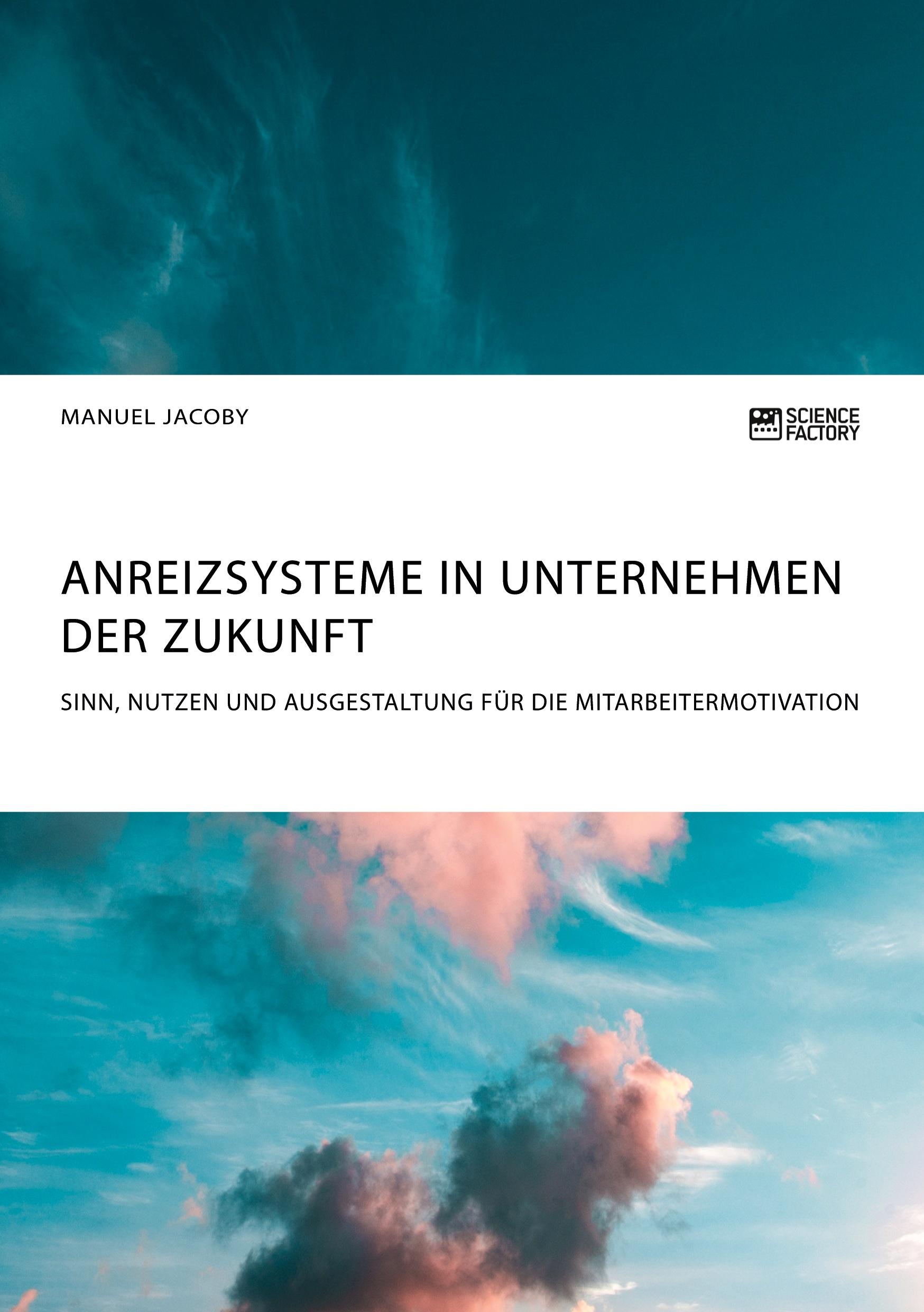 Cover: 9783956875779 | Anreizsysteme in Unternehmen der Zukunft. Sinn, Nutzen und...