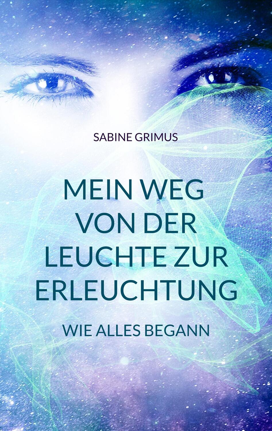 Cover: 9783749498918 | Mein Weg von der Leuchte zur Erleuchtung | Wie alles begann | Grimus