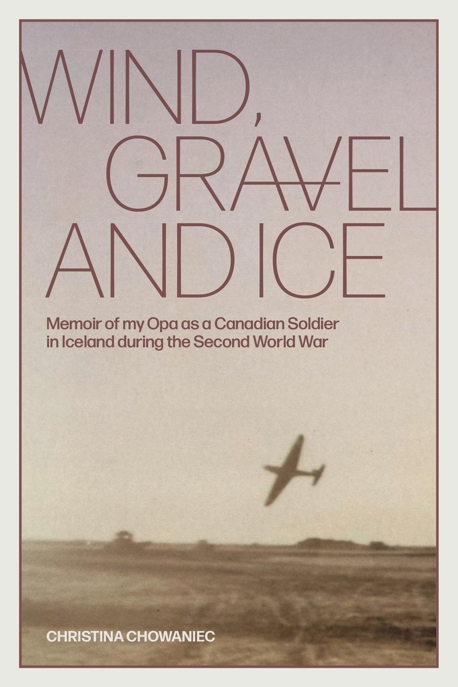 Cover: 9781039104389 | Wind, Gravel and Ice | Christina Chowaniec | Taschenbuch | Englisch