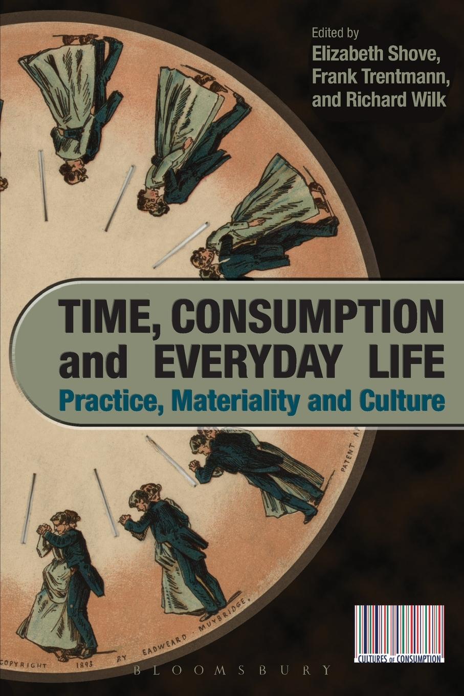 Cover: 9781847883643 | Time, Consumption and Everyday Life | Elizabeth Shove (u. a.) | Buch