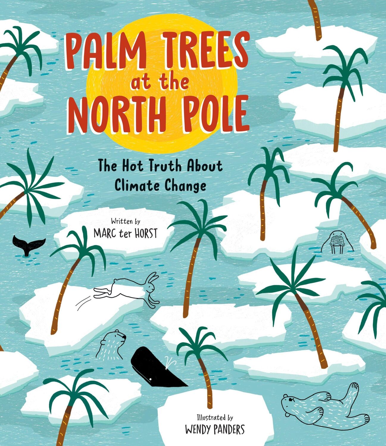 Cover: 9781771646826 | Palm Trees at the North Pole | The Hot Truth about Climate Change