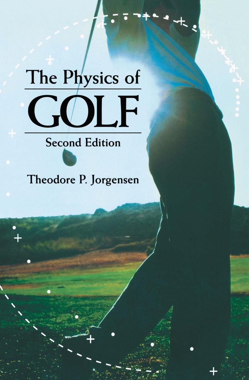 Cover: 9780387986913 | The Physics of Golf | Theodore P. Jorgensen | Taschenbuch | xii | 1999