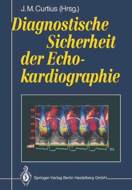 Cover: 9783540512035 | Diagnostische Sicherheit der Echokardiographie | J. M. Curtius | Buch