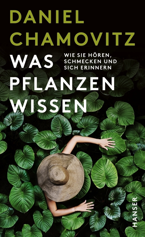 Cover: 9783446255418 | Was Pflanzen wissen | Wie sie hören, schmecken und sich erinnern