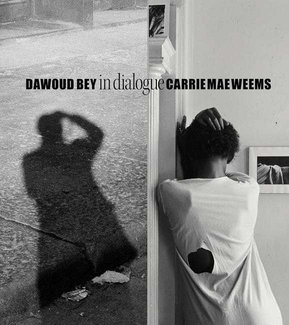 Cover: 9781636810454 | Dawoud Bey &amp; Carrie Mae Weems: In Dialogue | Ron Platt | Buch | 2022