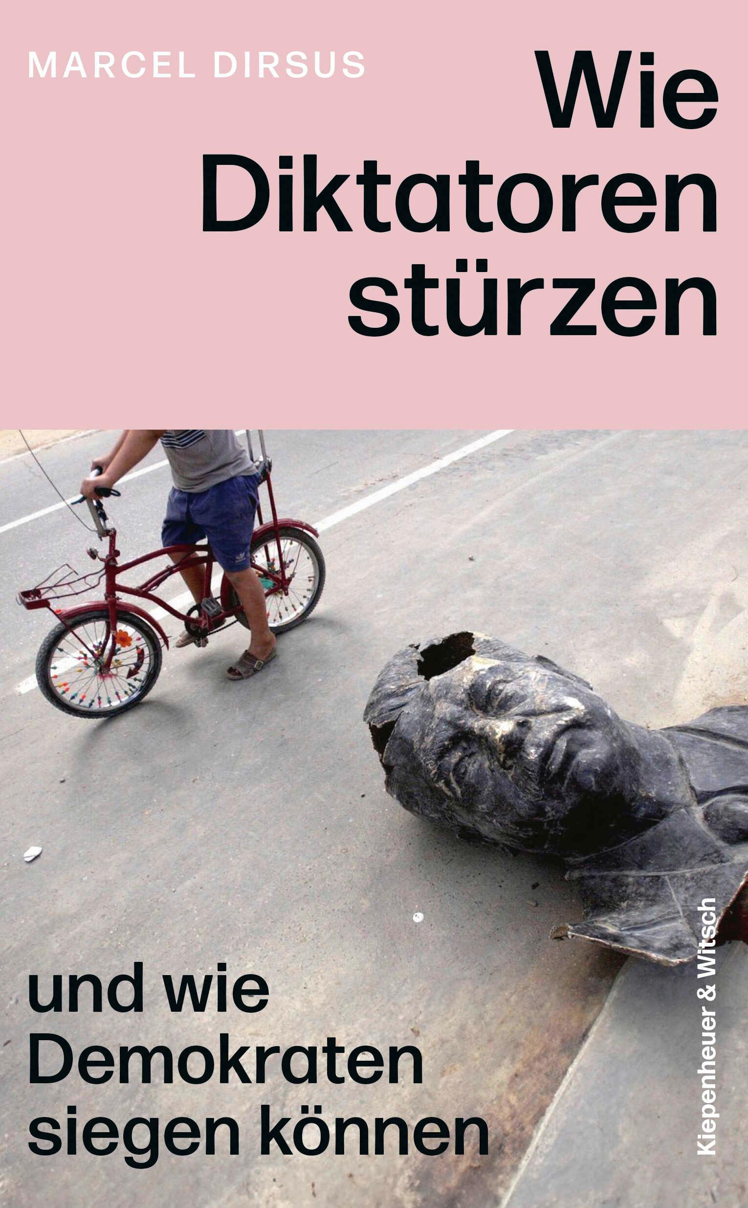 Cover: 9783462008050 | Wie Diktatoren stürzen | und wie Demokraten siegen können | Dirsus