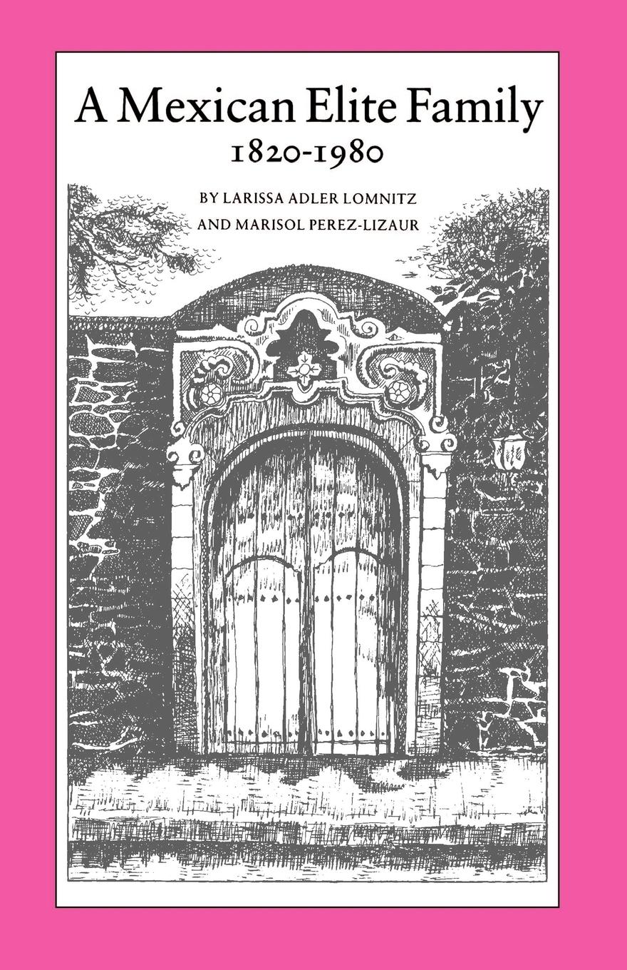 Cover: 9780691022840 | A Mexican Elite Family, 1820-1980 | Kinship, Class Culture | Buch