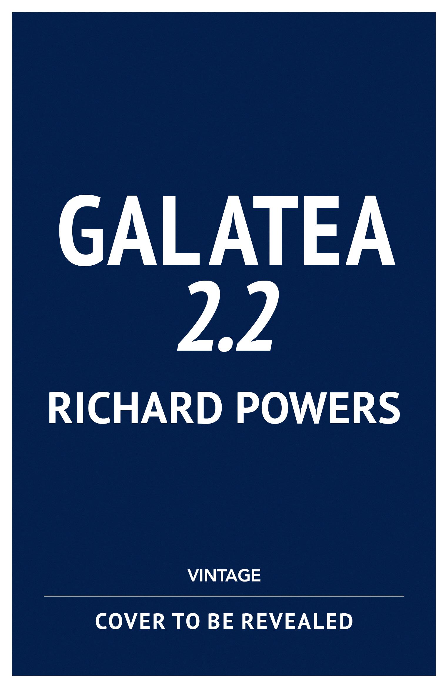 Cover: 9781784709716 | Galatea 2.2 | Richard Powers | Taschenbuch | Kartoniert / Broschiert