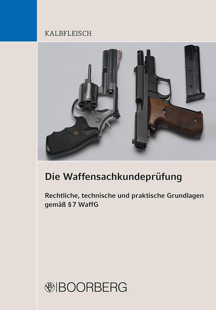 Cover: 9783415060449 | Die Waffensachkundeprüfung | Helmut Kalbfleisch | Taschenbuch | 114 S.