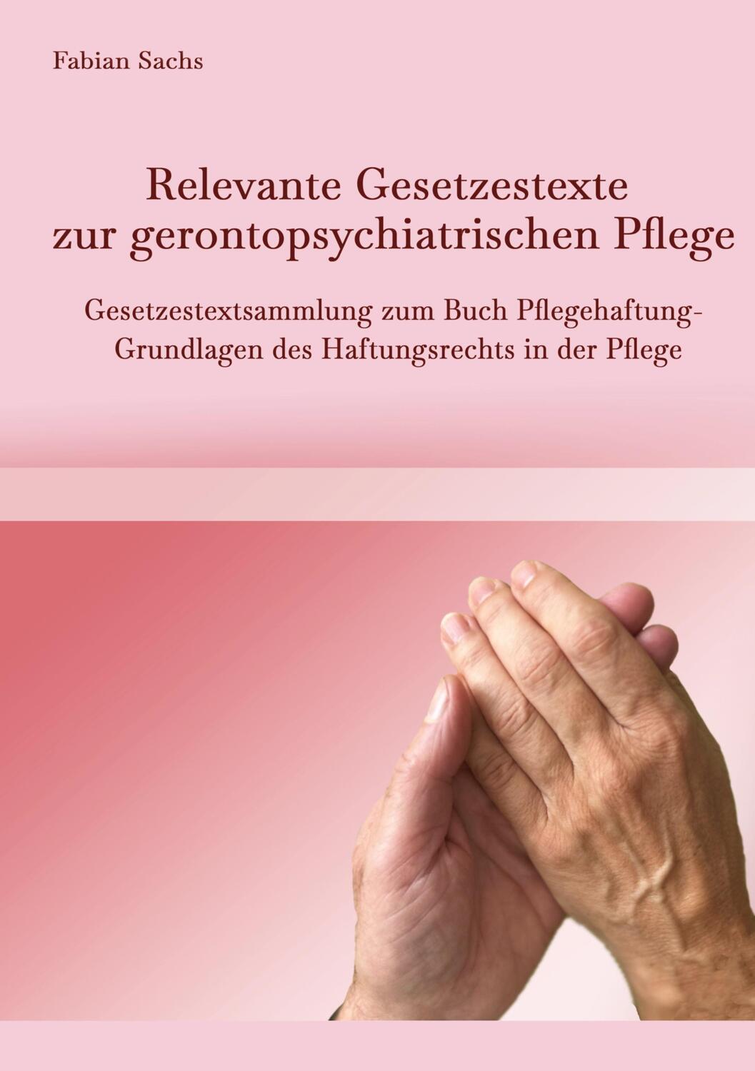 Cover: 9783347967250 | Relevante Gesetzestexte zur gerontopsychiatrischen Pflege | Sachs