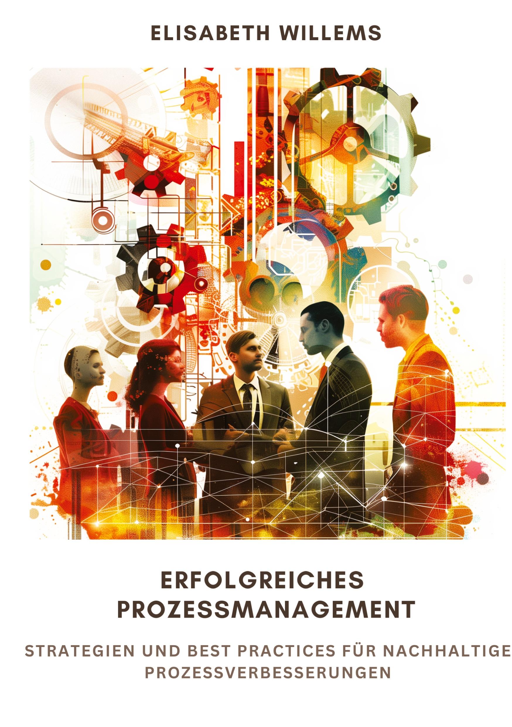 Cover: 9783384256935 | Erfolgreiches Prozessmanagement | Elisabeth Willems | Taschenbuch