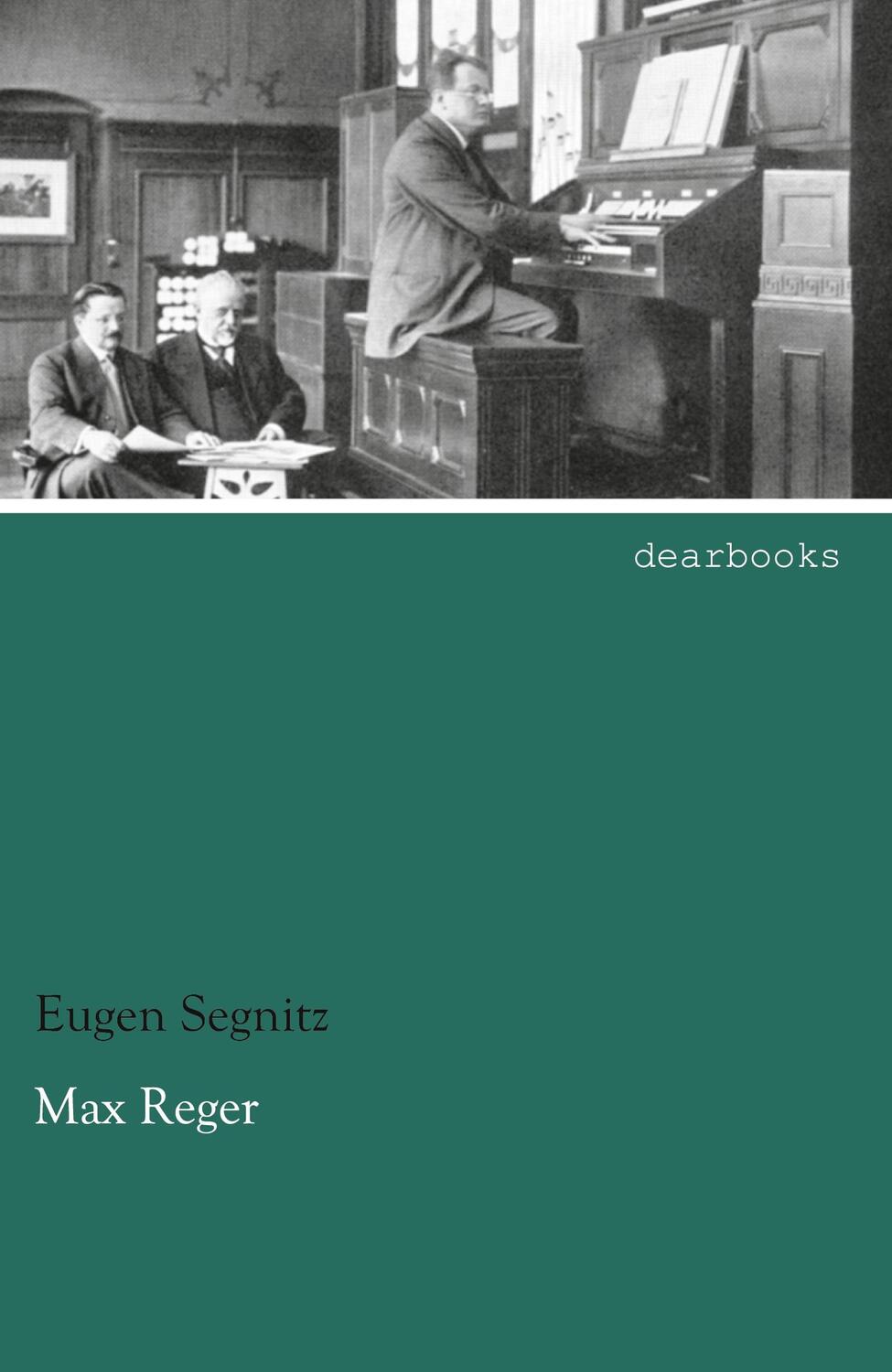 Cover: 9783954555840 | Max Reger | Eugen Segnitz | Taschenbuch | Paperback | 128 S. | Deutsch