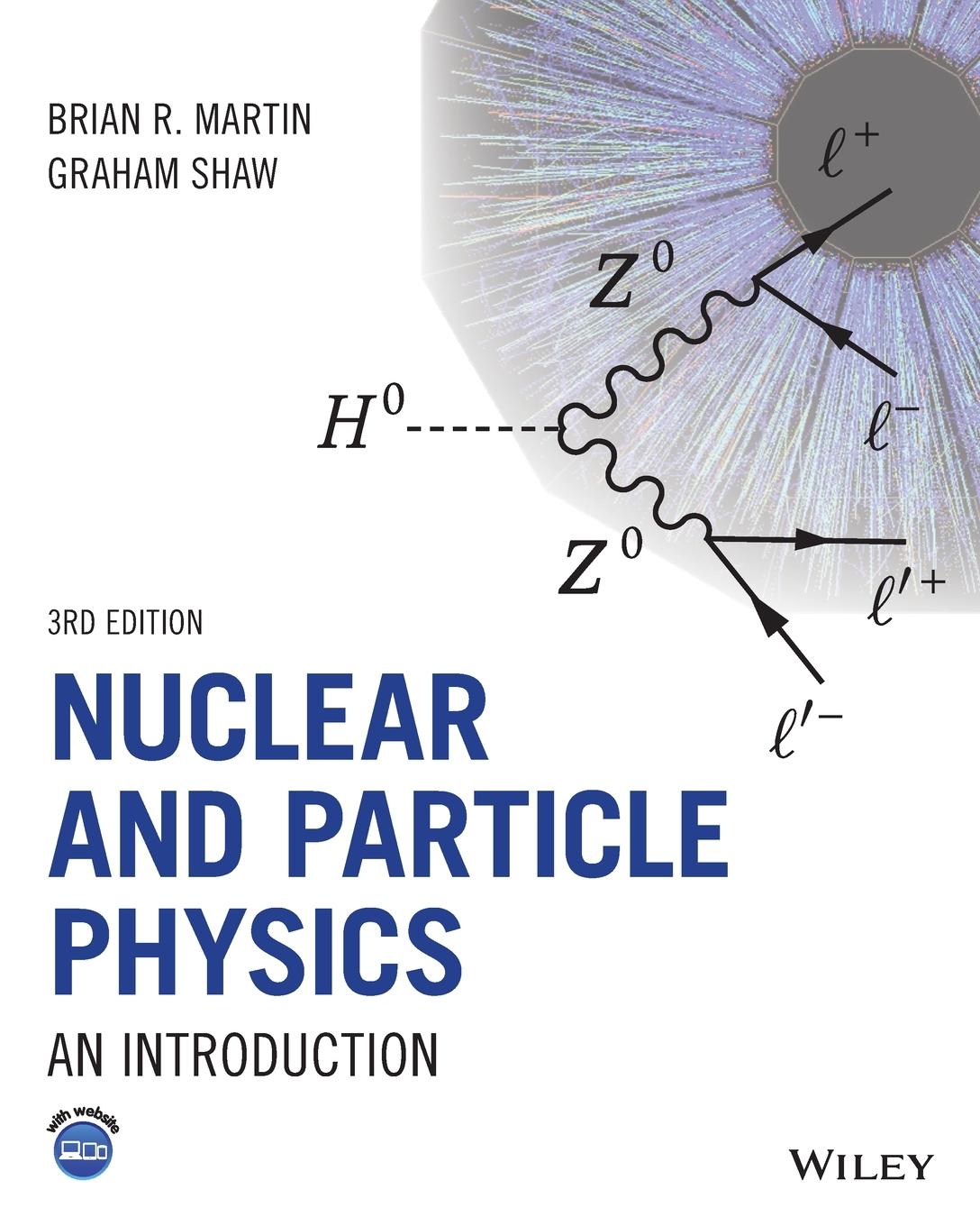 Cover: 9781119344612 | Nuclear and Particle Physics, Third Edition | An Introduction | Martin