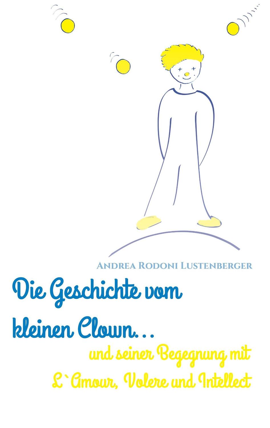 Cover: 9783734559105 | DIE GESCHICHTE VOM KLEINEN CLOWN UND SEINER BEGEGNUNG MIT L'AMOUR,...