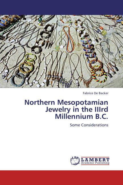 Cover: 9783847372615 | Northern Mesopotamian Jewelry in the IIIrd Millennium B.C. | Backer