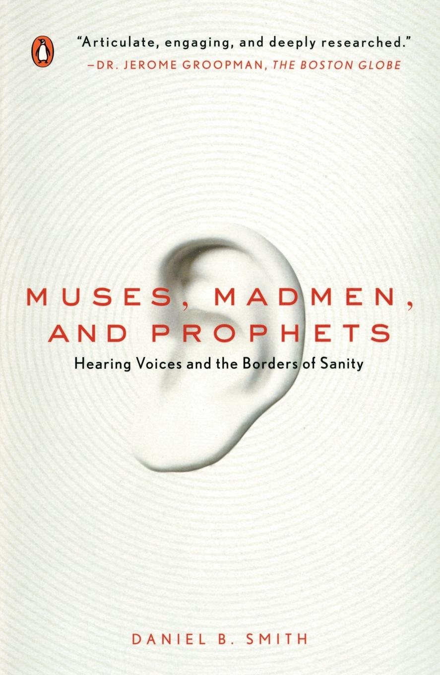 Cover: 9780143113157 | Muses, Madmen, and Prophets | Hearing Voices and the Borders of Sanity