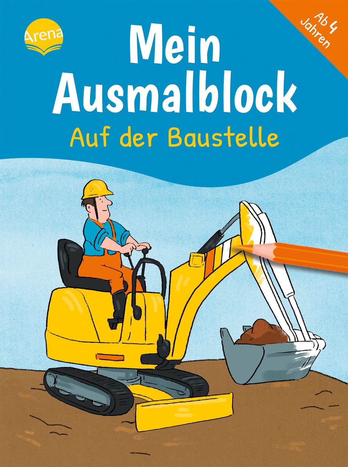 Cover: 9783401718866 | Mein Ausmalblock. Auf der Baustelle | Malblock für Kinder ab 4 Jahren