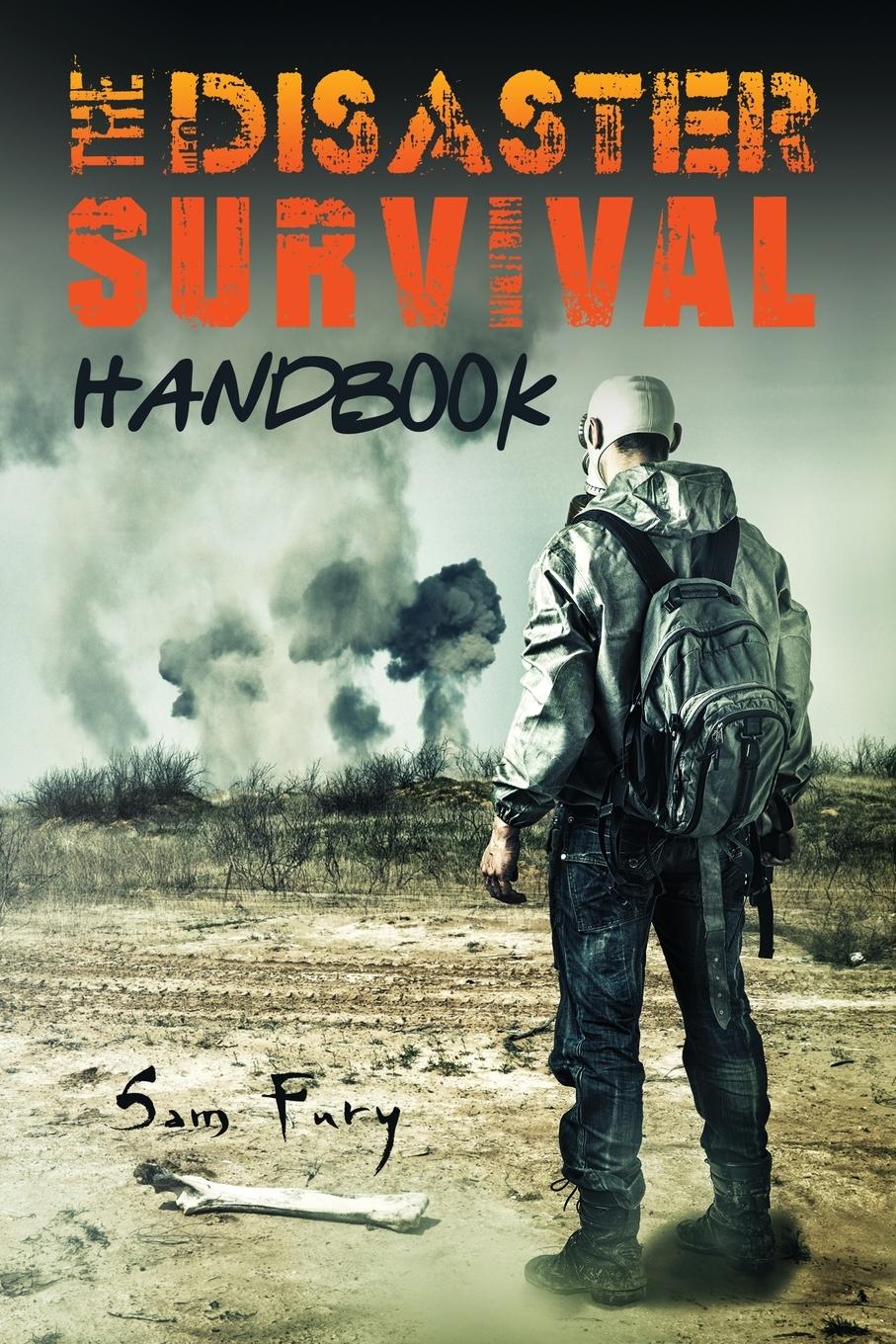 Cover: 9781925979084 | The Disaster Survival Handbook | Sam Fury | Taschenbuch | Englisch