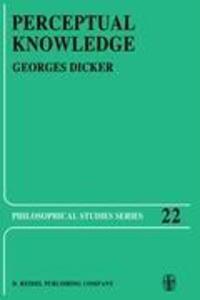 Cover: 9789027711304 | Perceptual Knowledge | An Analytical and Historical Study | Dicker