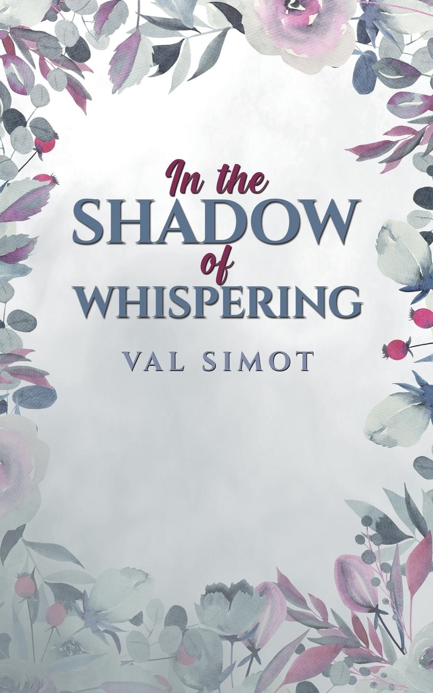 Cover: 9781035867073 | In the Shadow of Whispering | Val Simot | Taschenbuch | Englisch