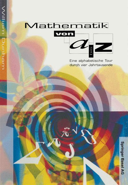 Cover: 9783034860154 | Mathematik von A¿Z | Eine alphabetische Tour durch vier Jahrtausende