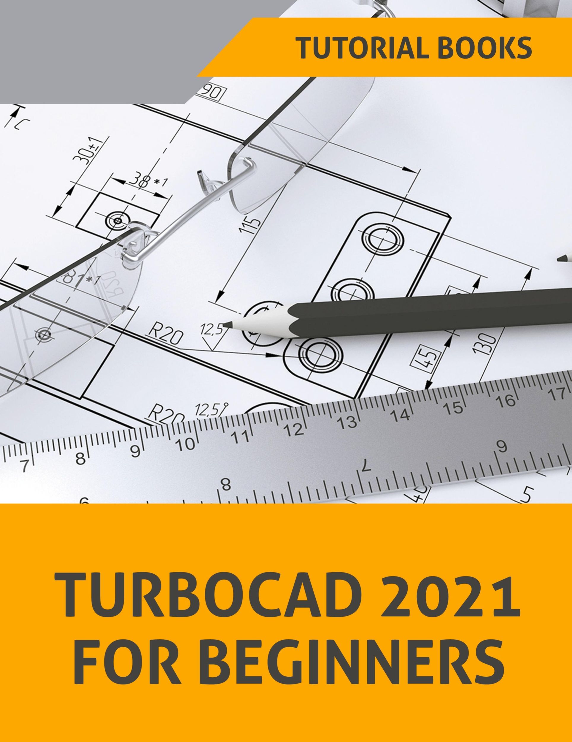 Cover: 9798201888718 | TurboCAD 2021 For Beginners | Tutorial Books | Taschenbuch | Englisch