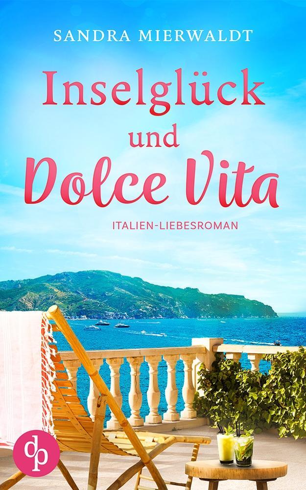 Cover: 9783989980761 | Inselglück und Dolce Vita | Ein Italien-Liebesroman | Sandra Mierwaldt