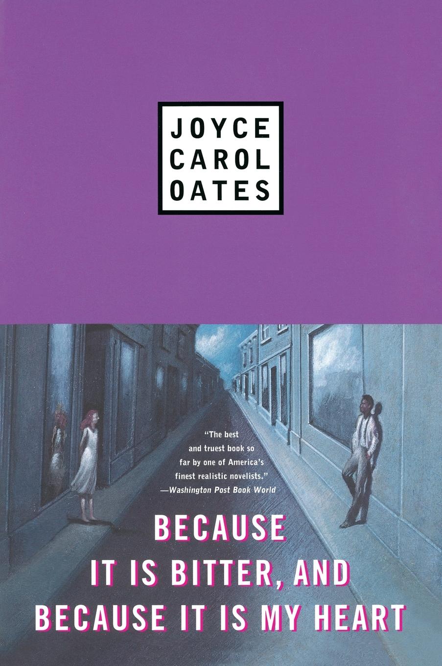 Cover: 9780452265813 | Because It Is Bitter, and Because It Is My Heart | Joyce Carol Oates