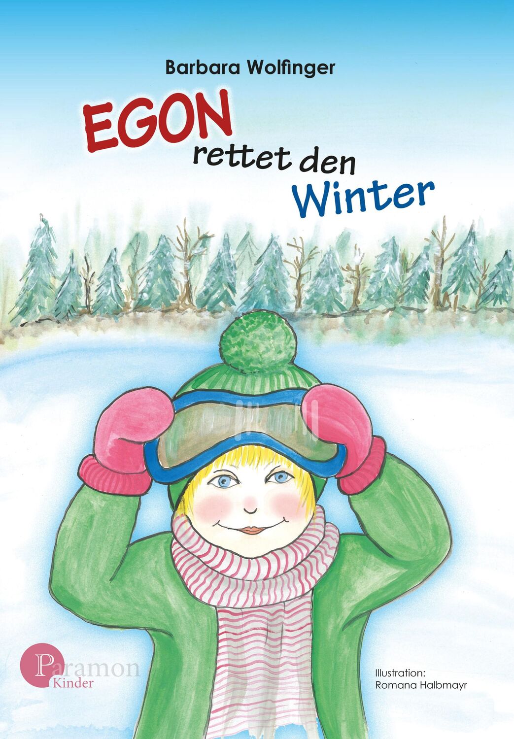 Cover: 9783038306672 | Egon rettet den Winter | Barbara Wolfinger | Buch | Gebunden | Deutsch