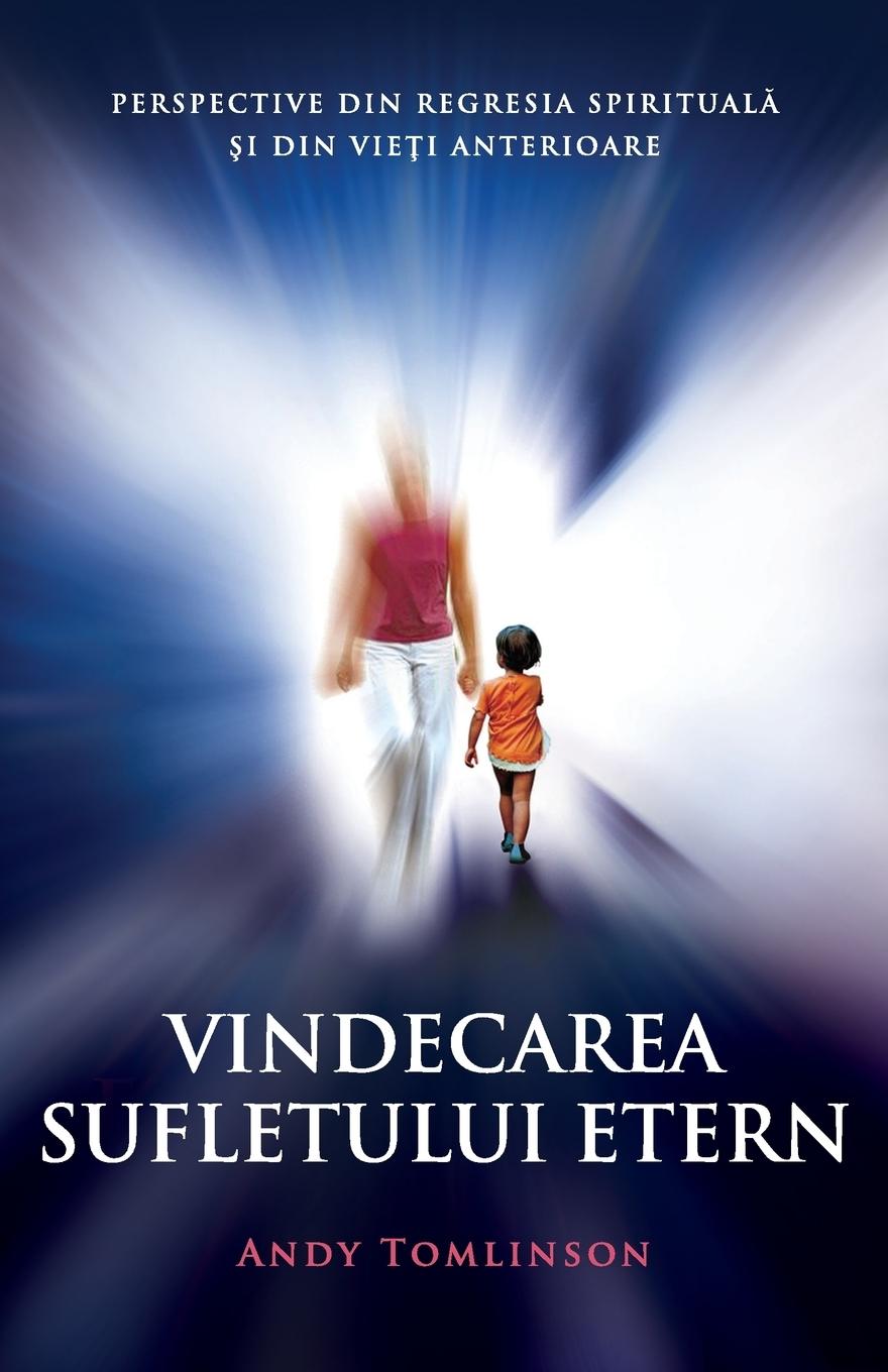 Cover: 9780992924836 | Vindecarea sufletului etern | Andy Tomlinson | Taschenbuch | Paperback