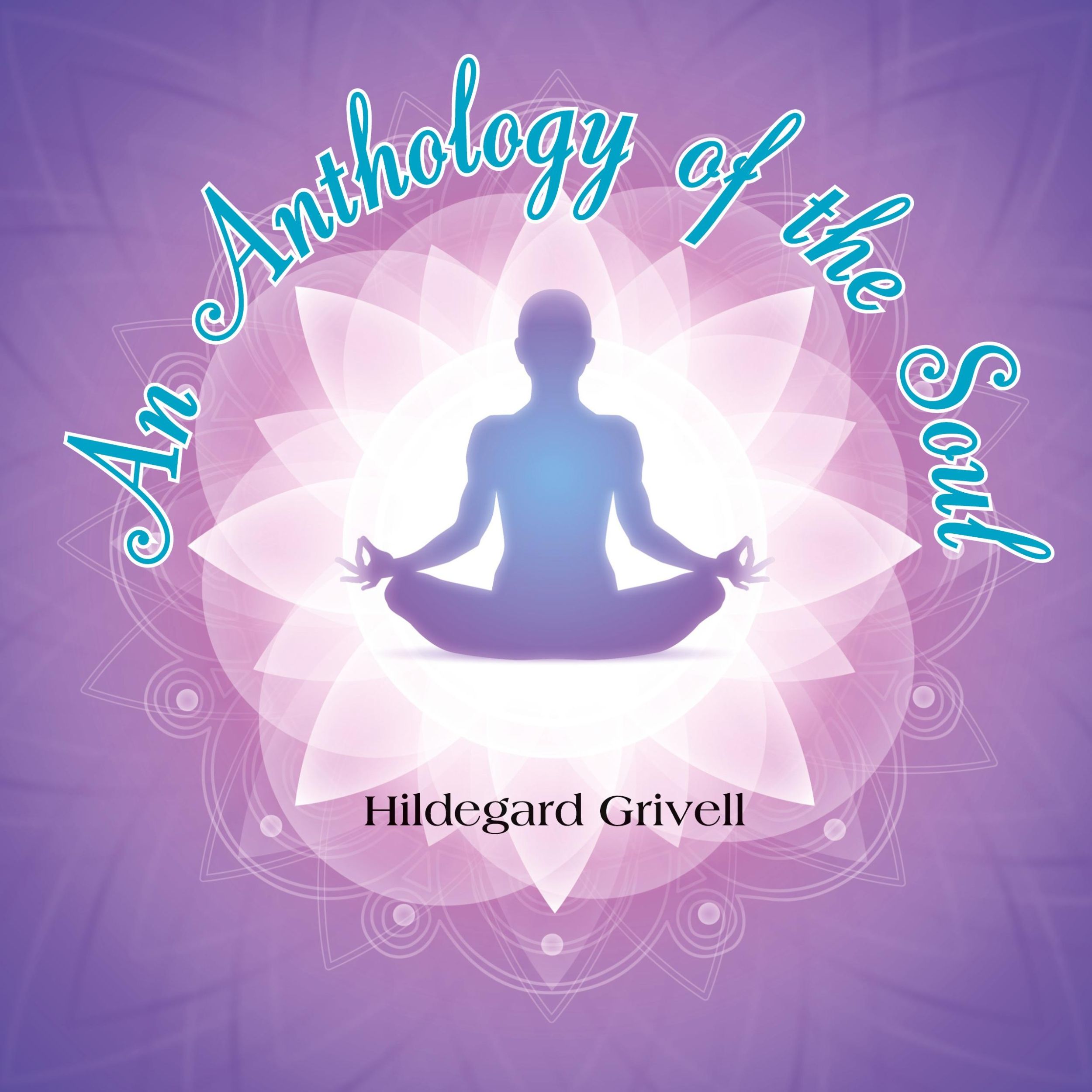 Cover: 9781925908336 | An anthology of the soul | Hildegard Grivell | Taschenbuch | Englisch