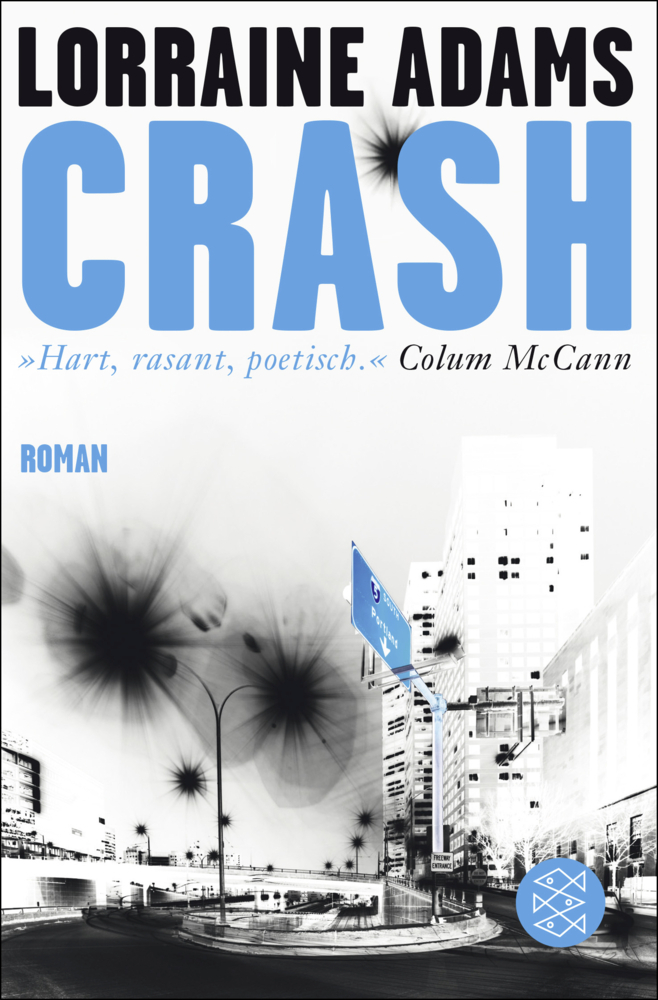 Cover: 9783596195848 | Crash | Roman | Lorraine Adams | Taschenbuch | 400 S. | Deutsch | 2015