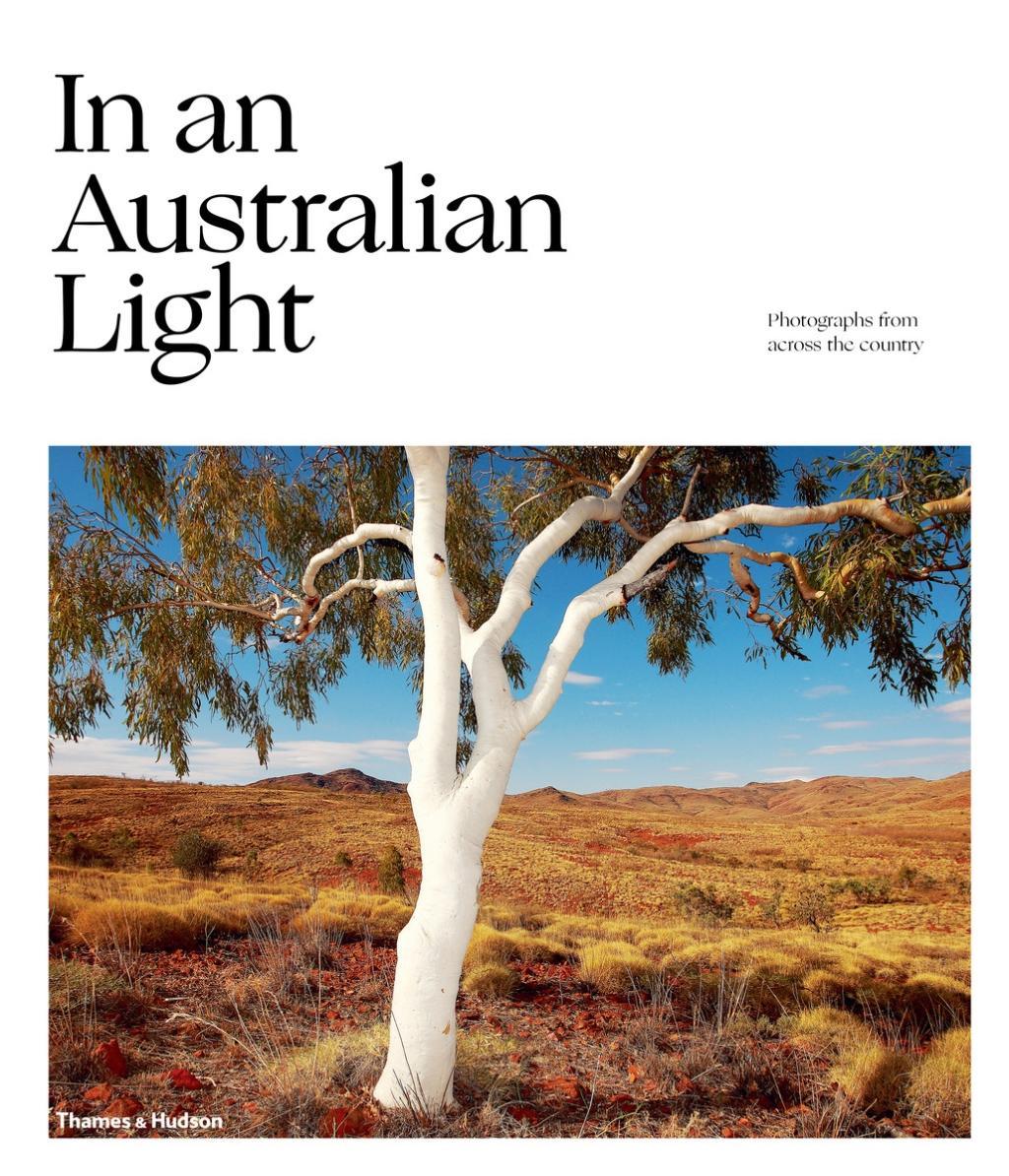 Cover: 9781760760472 | In An Australian Light | Photographs from Across the Country | Turner