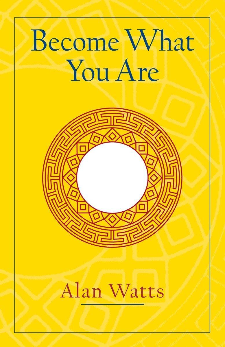 Cover: 9781570629402 | Become What You Are | Expanded Edition | Alan W. Watts | Taschenbuch