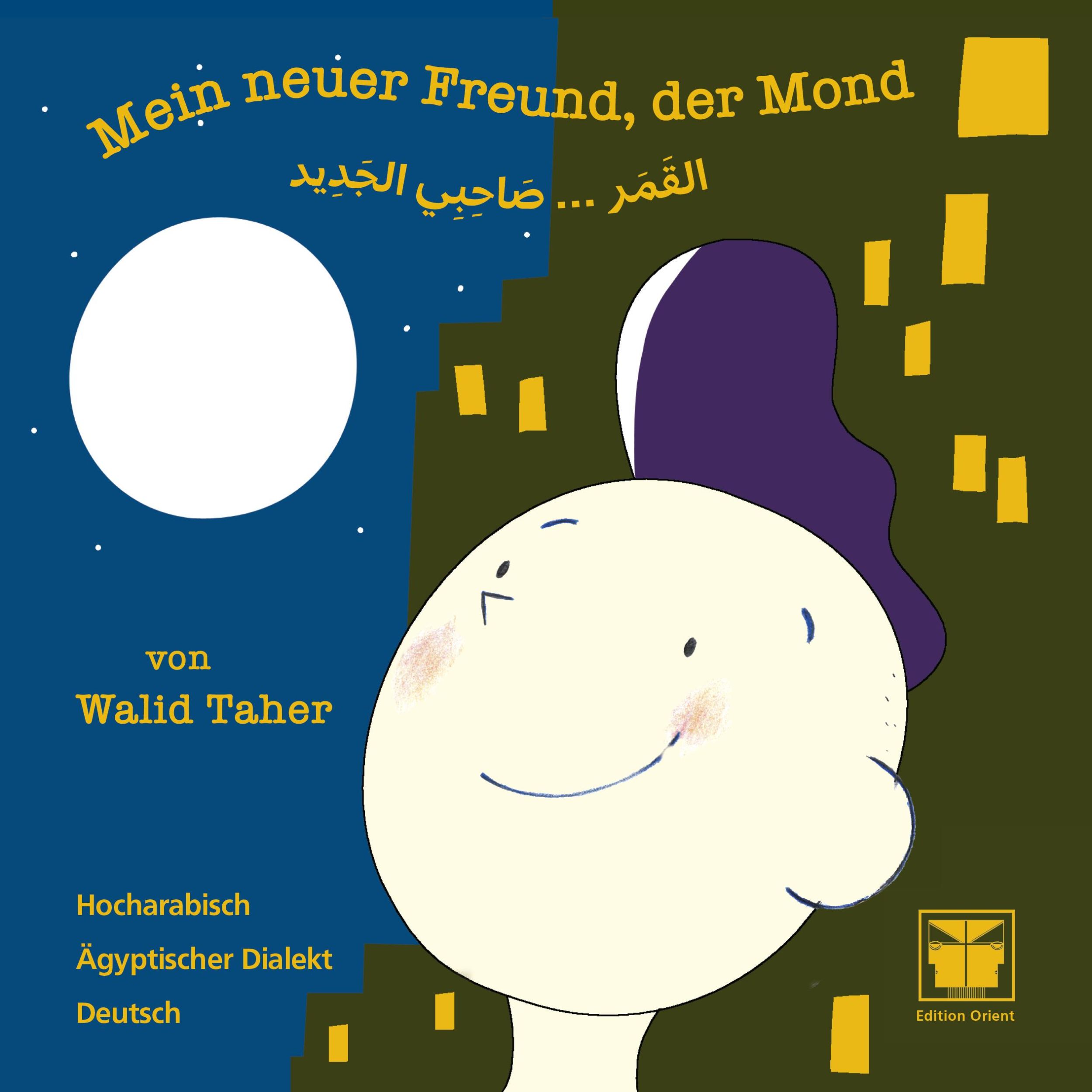 Cover: 9783945506660 | Mein neuer Freund, der Mond | Walid Taher | Buch | 24 S. | Deutsch