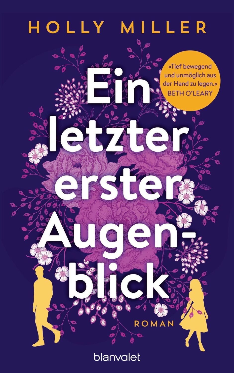 Cover: 9783734111754 | Ein letzter erster Augenblick | Roman | Holly Miller | Taschenbuch