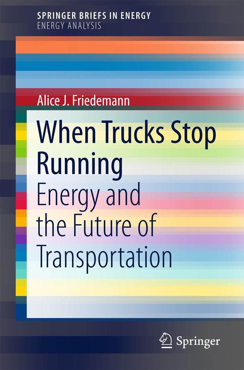 Cover: 9783319263731 | When Trucks Stop Running | Energy and the Future of Transportation