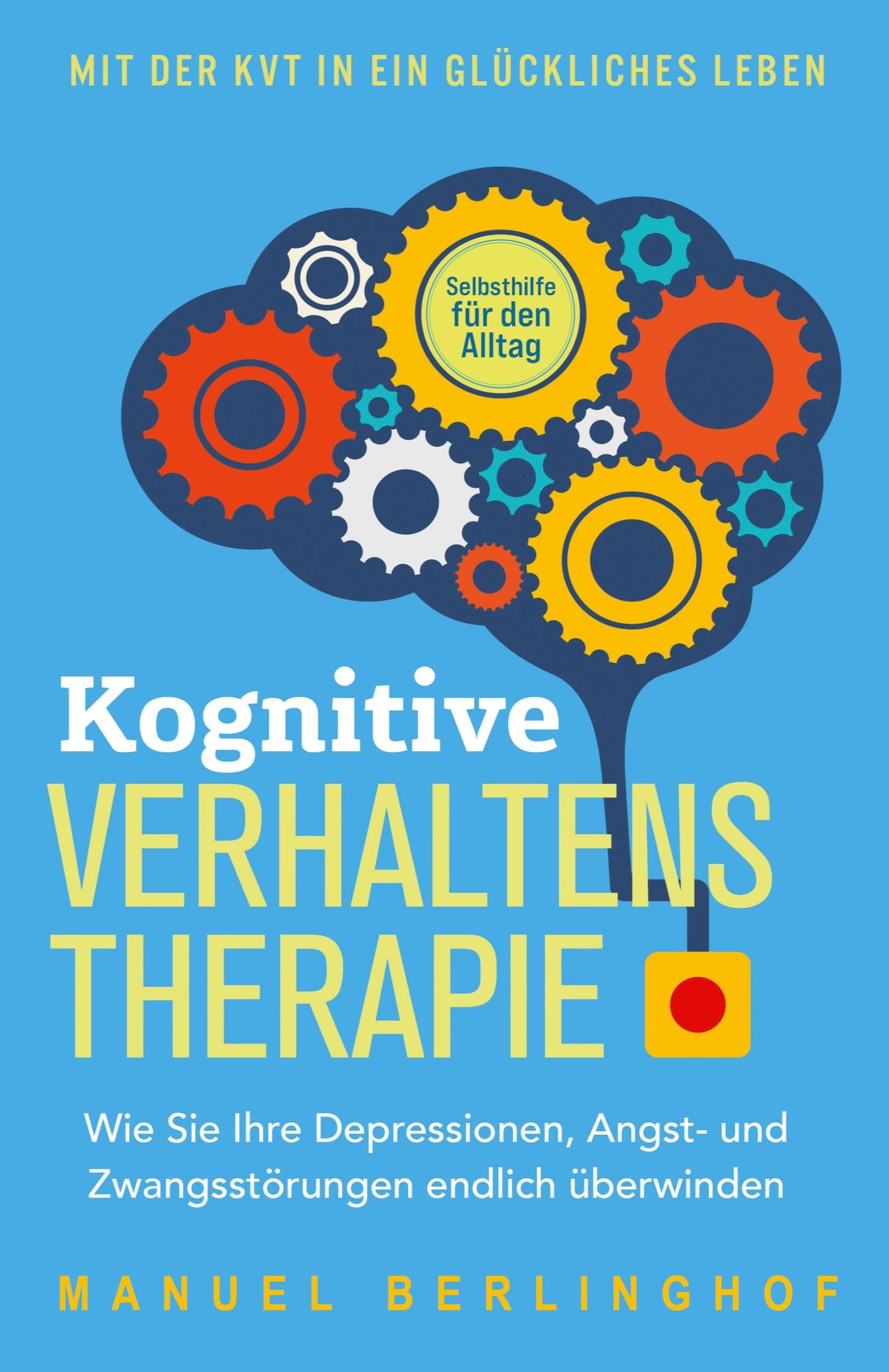 Cover: 9781958166000 | Kognitive Verhaltenstherapie - Selbsthilfe für den Alltag | Berlinghof