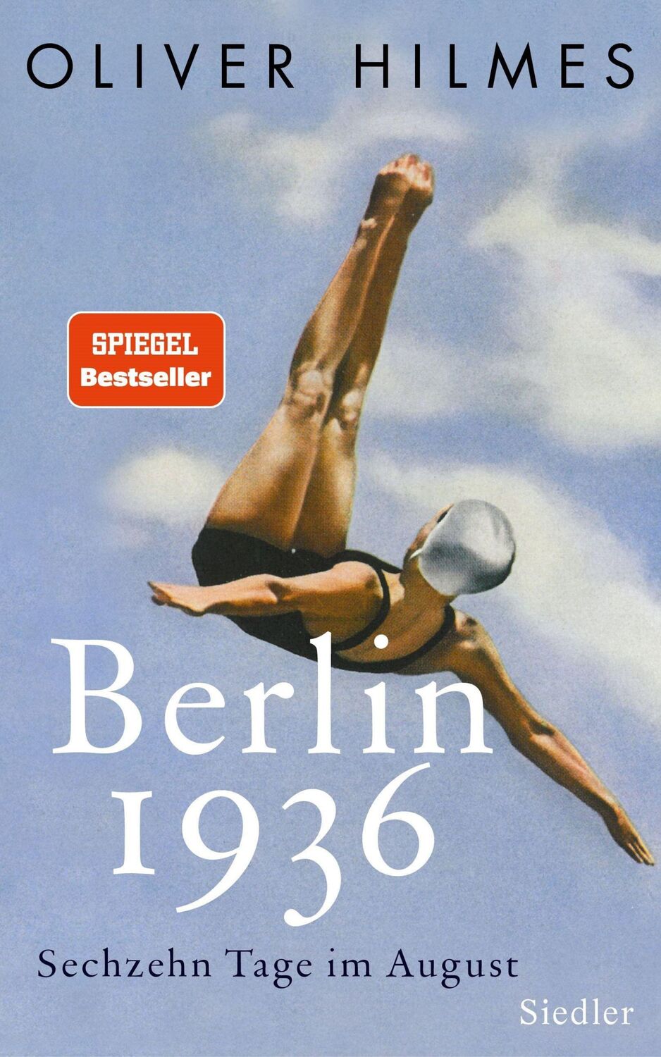 Cover: 9783827500595 | Berlin 1936 | Sechzehn Tage im August | Oliver Hilmes | Buch | 304 S.