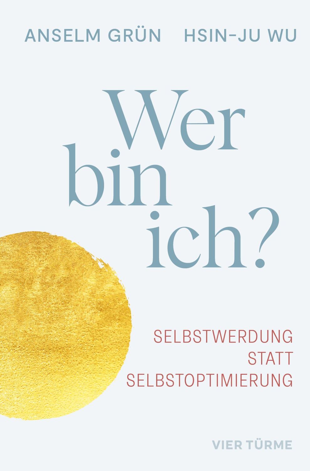 Cover: 9783736505704 | Wer bin ich? | Anselm Grün (u. a.) | Buch | 144 S. | Deutsch | 2024