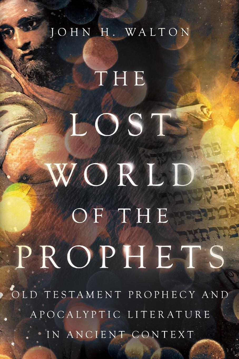 Cover: 9781514004890 | The Lost World of the Prophets | John H. Walton | Taschenbuch | 2024