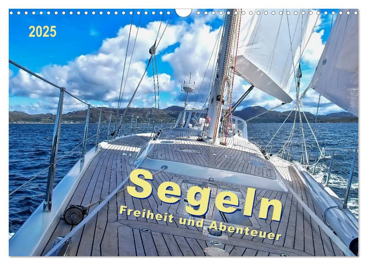 Cover: 9783435584116 | Segeln - Freiheit und Abenteuer (Wandkalender 2025 DIN A3 quer),...