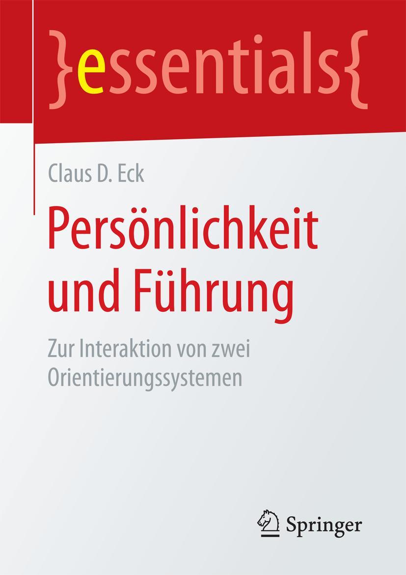 Cover: 9783658082925 | Persönlichkeit und Führung | Claus D. Eck | Taschenbuch | vii | 2015