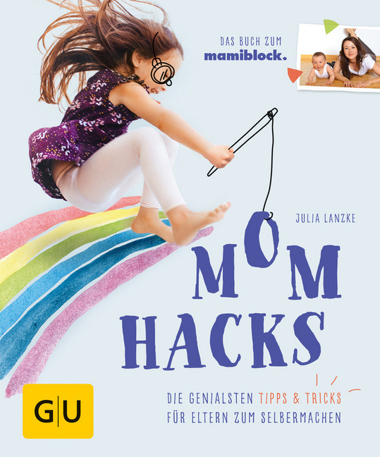 Cover: 9783833861253 | Mom Hacks | Die genialsten Tipps &amp; Tricks für Eltern zum Selbermachen